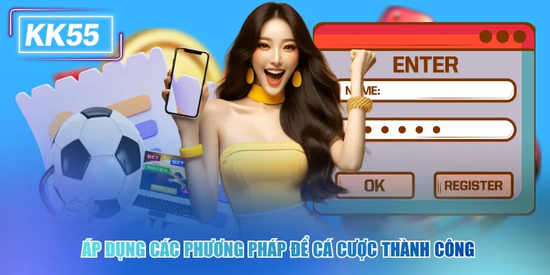 Cách Chơi Có Trách Nhiệm Hiệu Quả Tại KK55 Năm 2026 Áp dụng các phương pháp để cá cược thành công