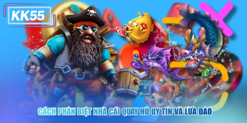 Nổ Hũ Có Lừa Đảo Không? Sự Thật Sau Các Cú Jackpot Tỷ Đồng Cách phân biệt nhà cái quay hũ uy tín và lừa đảo